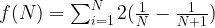 f(N)=\sum_{i=1}^{N}{2(\frac{1}{N}-\frac{1}{N+1})} 